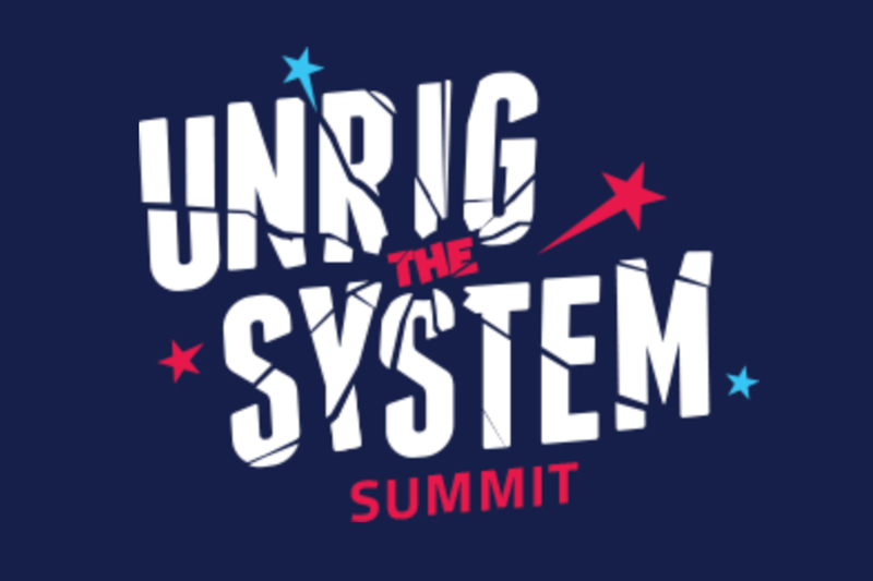 Unrig the System Summit