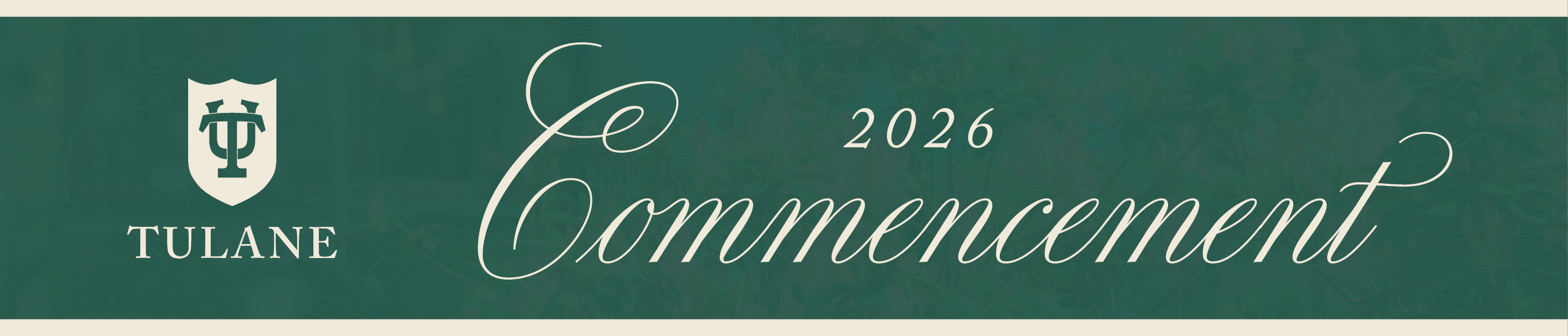 Tulane logo and "Commencement 2026" on a dark green graphic.