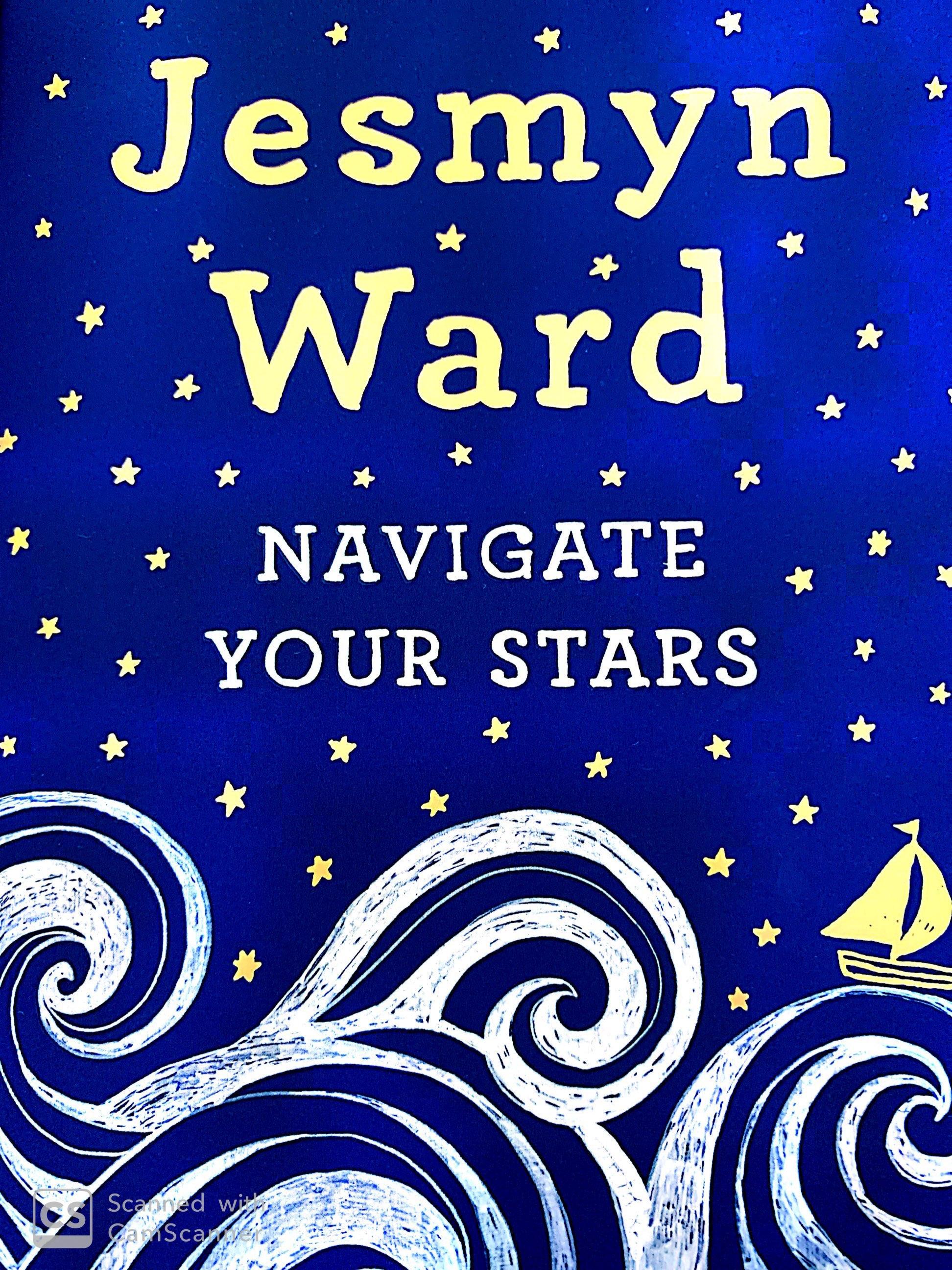 "Navigate Your Stars," by Jesmyn Ward