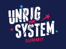 Unrig the System Summit